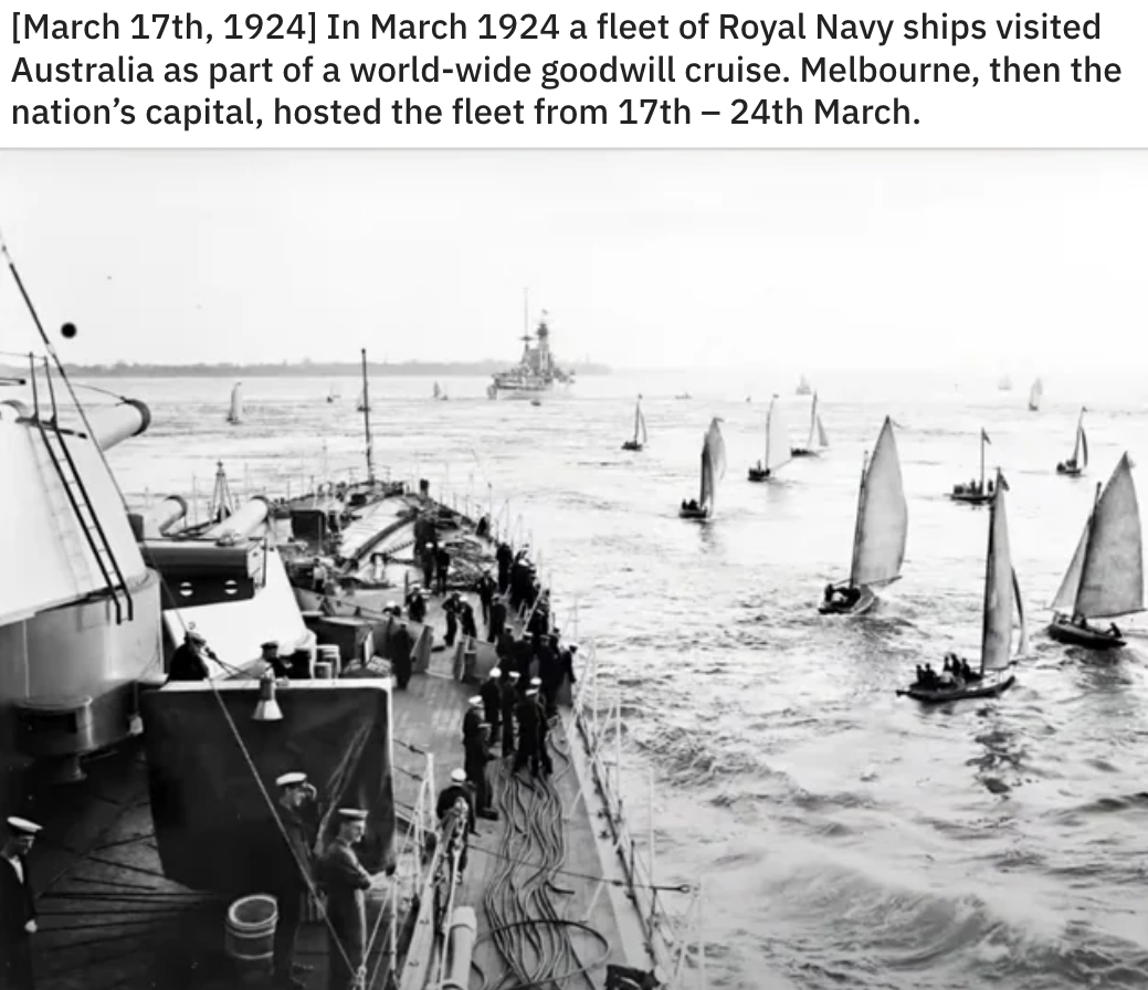 monochrome photography - March 17th, 1924 In a fleet of Royal Navy ships visited Australia as part of a worldwide goodwill cruise. Melbourne, then the nation's capital, hosted the fleet from 17th 24th March.